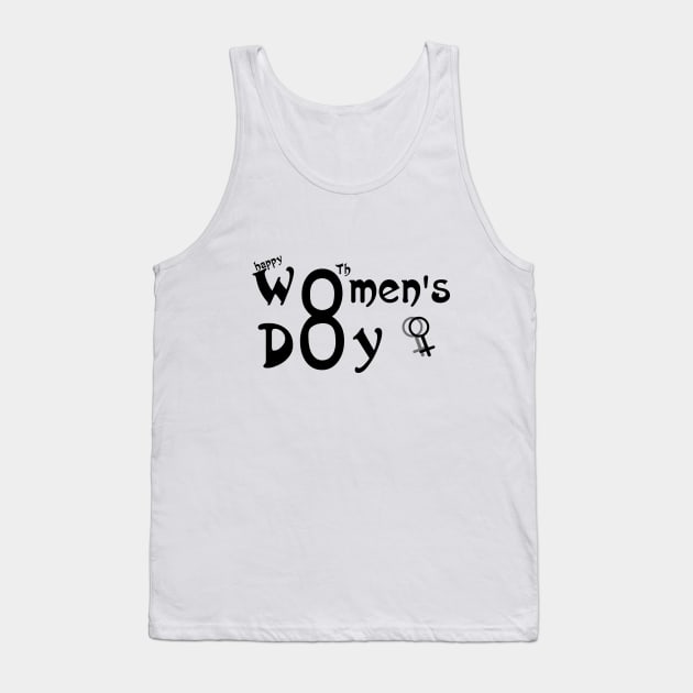 happy women's day , a cute women' day ,Design Tank Top by MdArt43